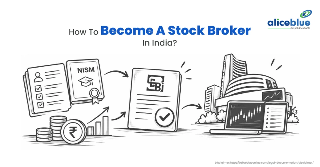 Steps to become a stock broker in India: NISM certification and eligibility, capital requirements, SEBI registration, then trading on the stock exchange