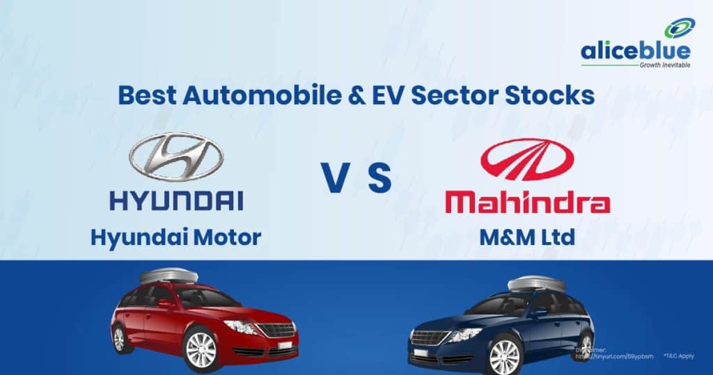Best Automobile & EV Sector Stocks - Hyundai Motor Vs M&M Ltd