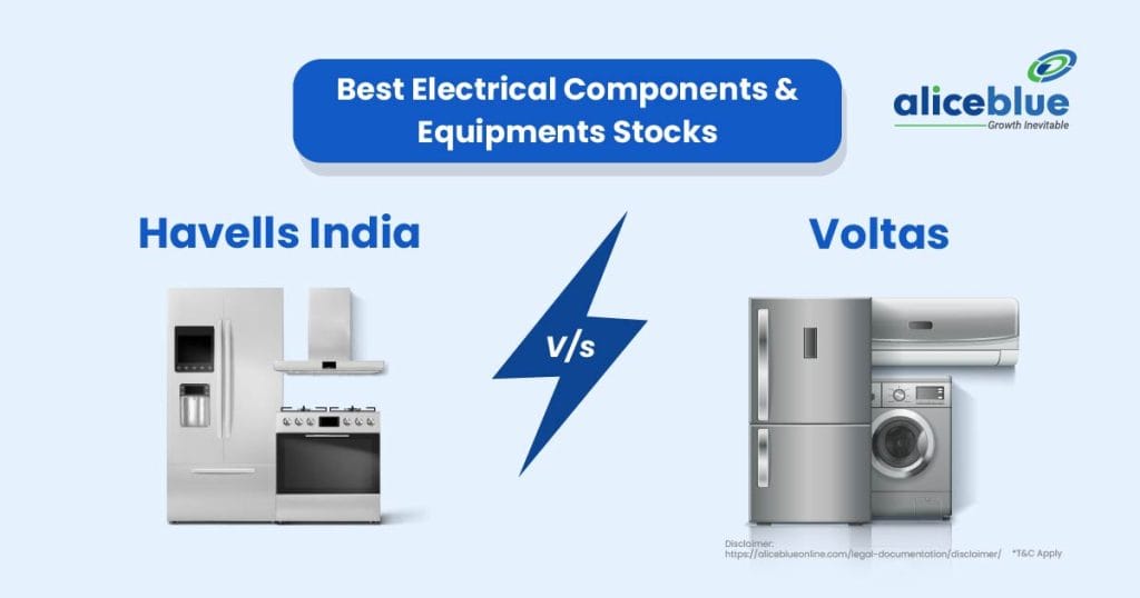 Havells India Vs Voltas - Best Electrical Components & Equipments Stocks