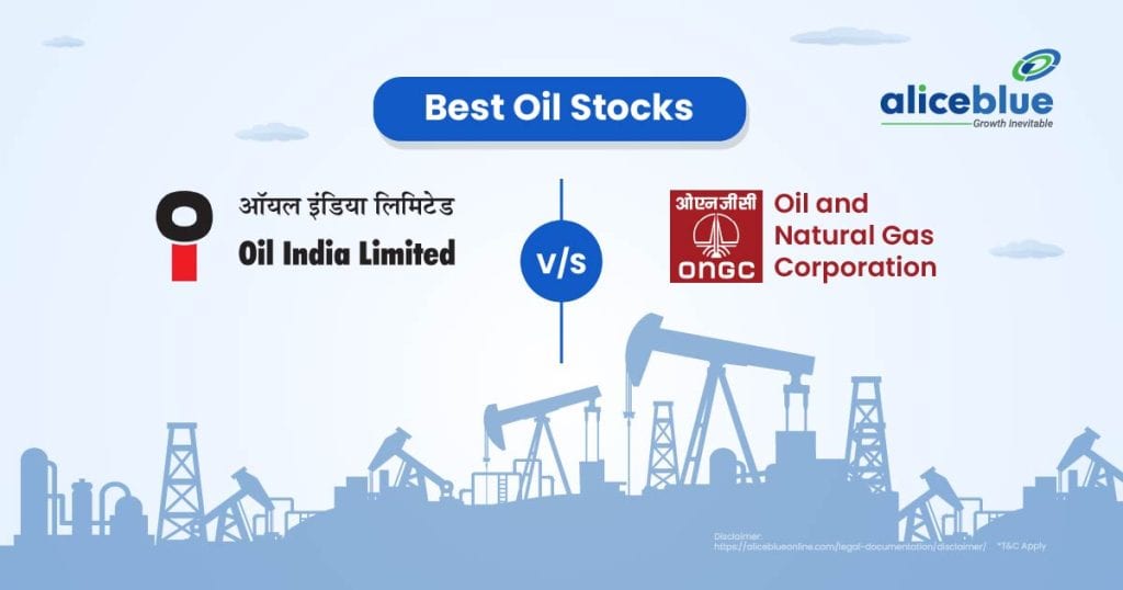 Oil India Vs Oil and Natural Gas Corporation - Best Oil Stocks