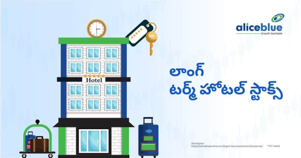 ఉత్తమ లాంగ్ టర్మ్ హోటల్ స్టాక్‌లు – Best Long Term Hotel Stocks In Telugu
