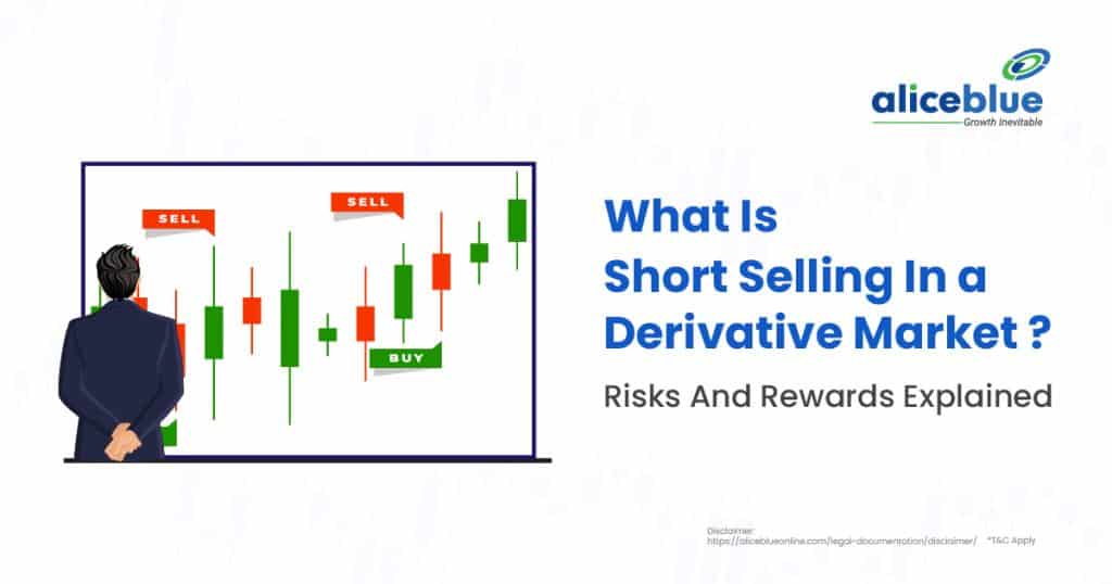 What Is Short Selling In A Derivative Market Risks And Rewards Explained