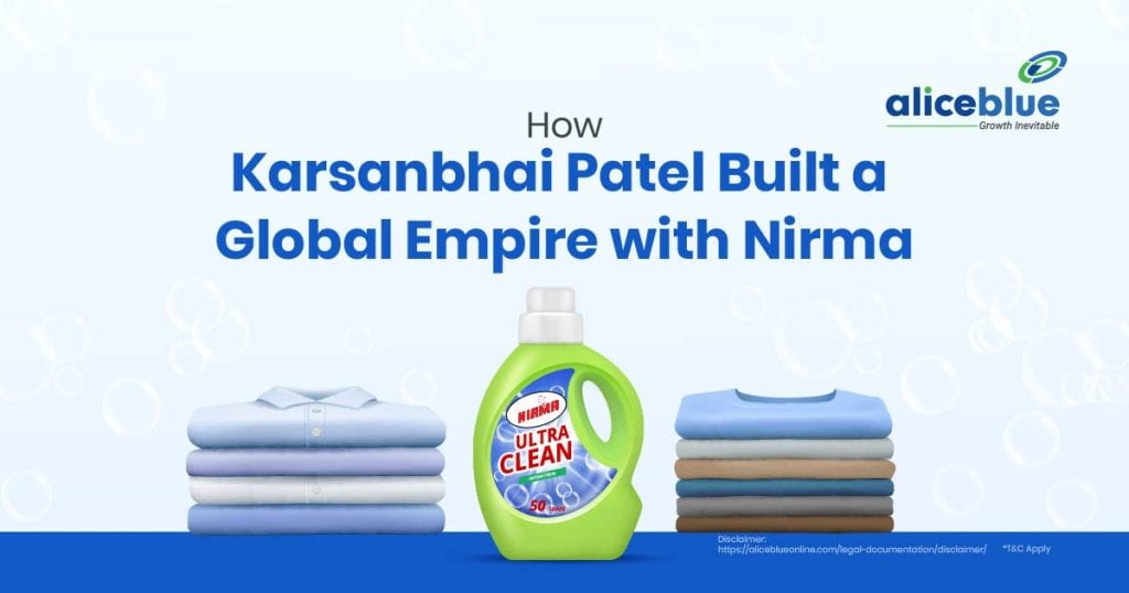 How Karsanbhai Patel Built a Global Empire with Nirma