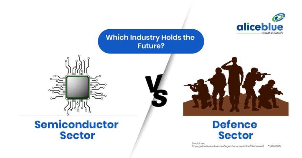 Semiconductor Sector Vs Defence Sector - Which Industry Holds the Future