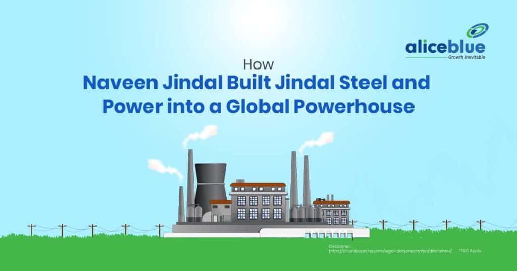 How Naveen Jindal Built Jindal Steel and Power into a Global Powerhouse