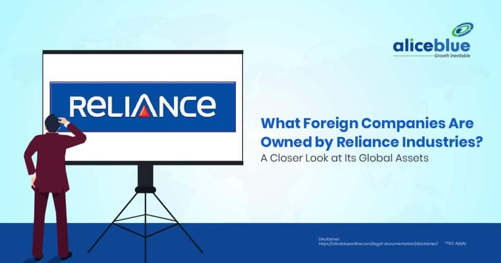 What Foreign Companies Are Owned by Reliance Industries A Closer Look at Its Global Assets