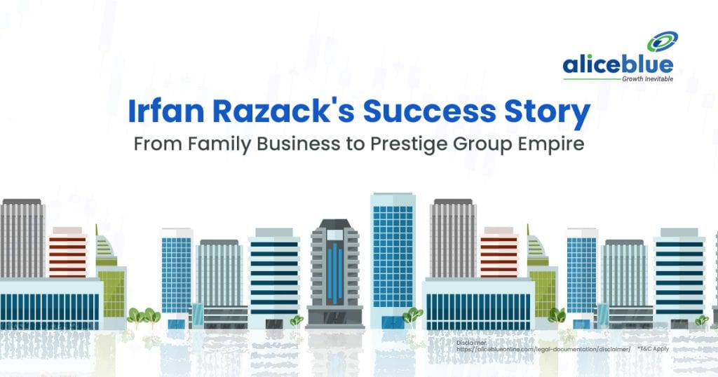 Irfan Razack's Success Story – From Family Business to Prestige Group Empire