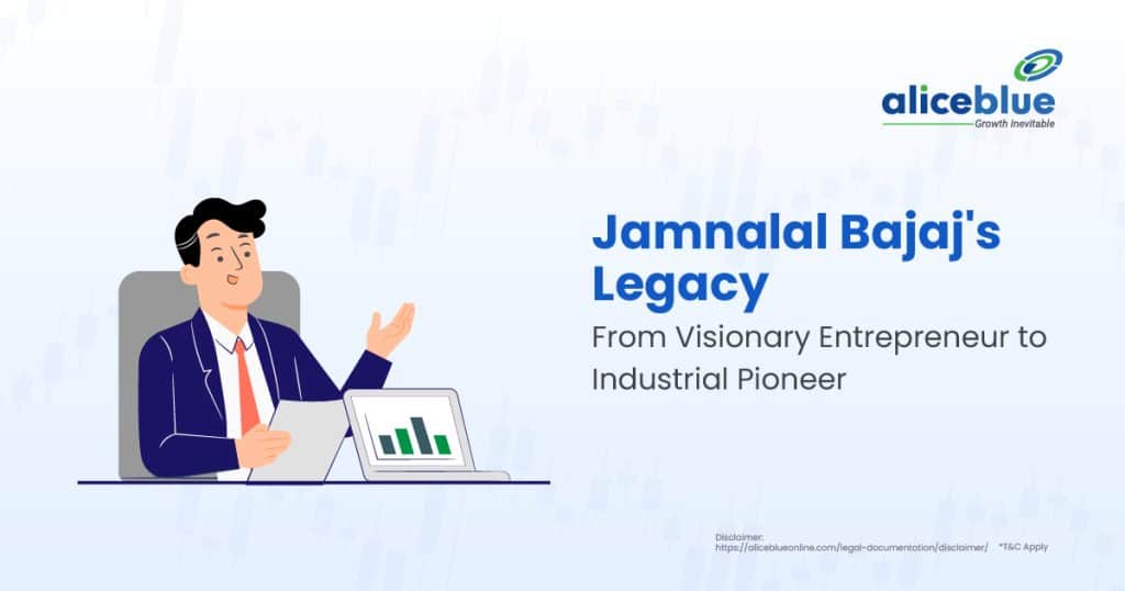 Jamnalal Bajaj's Legacy – From Visionary Entrepreneur to Industrial Pioneer