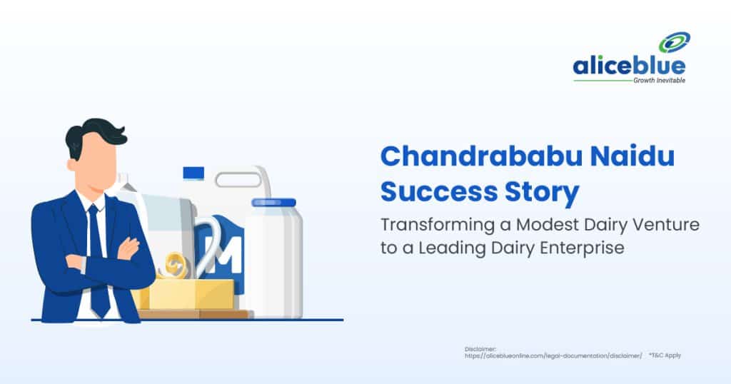Chandrababu Naidu Success Story – Transforming a Modest Dairy Venture to a Leading Dairy Enterprise