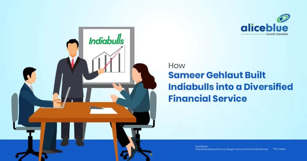 How Sameer Gehlaut Built Indiabulls into a Diversified Financial Service
