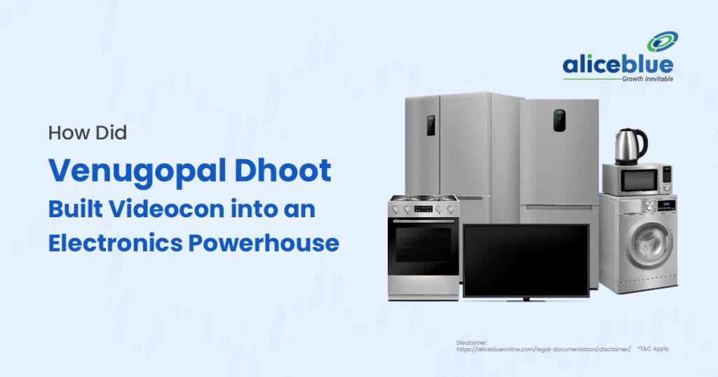 How Did Venugopal Dhoot Built Videocon into an Electronics Powerhouse