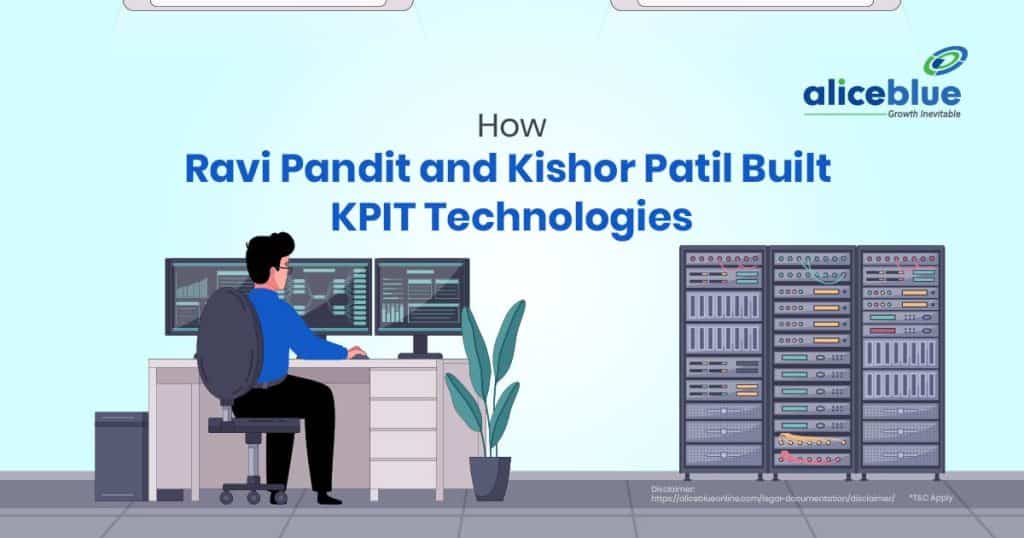 How Ravi Pandit and Kishor Patil Built KPIT Technologies