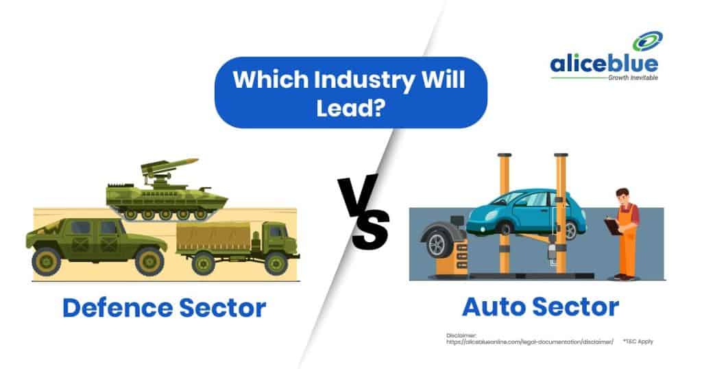 Defence Sector Vs Auto Sector - Which Industry Will Lead