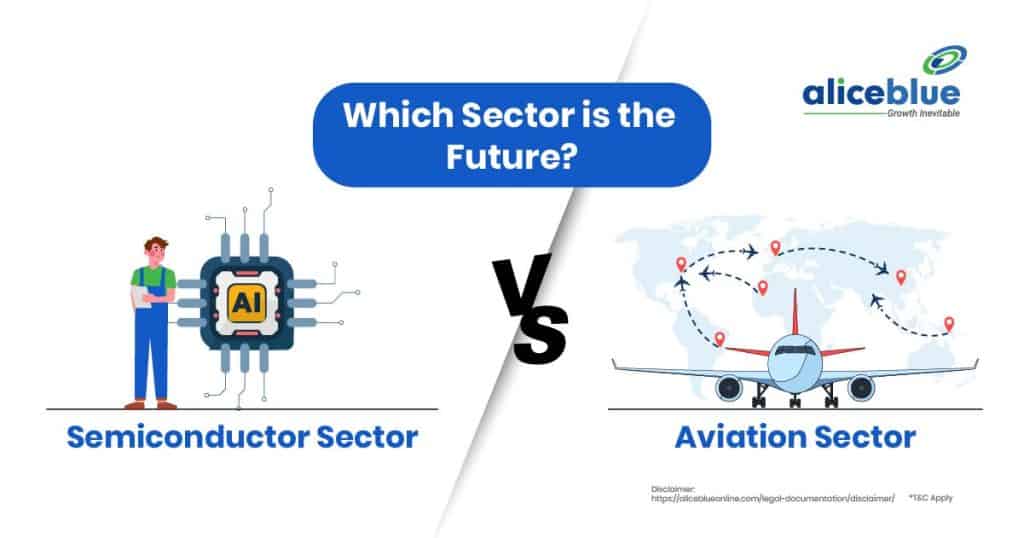 Semiconductor Sector Vs Aviation Sector - Which Sector is the Future