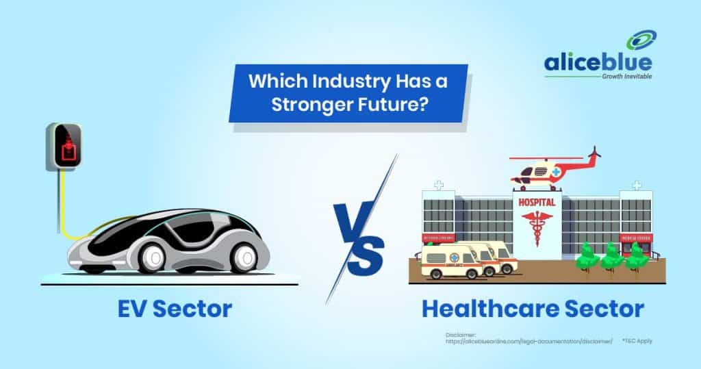 EV Sector Vs Healthcare Sector - Which Industry Has a Stronger Future-01