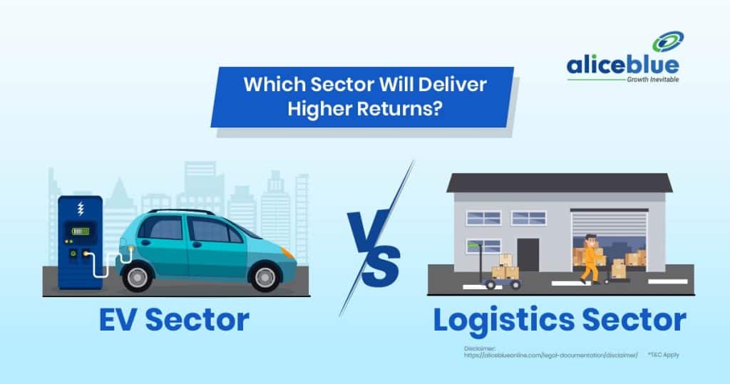 EV Sector Vs Logistics Sector - Which Sector Will Deliver Higher Returns