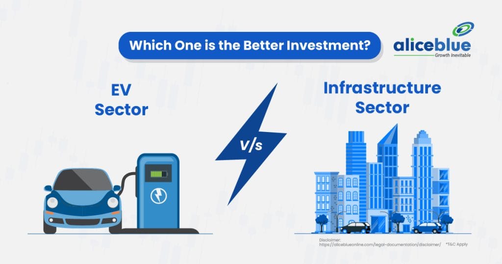 EV Sector Vs Infrastructure Sector - Which One is the Better Investment