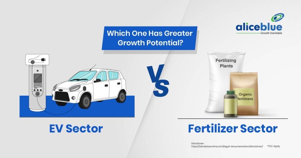 EV Sector Vs Fertilizer Sector - Which One Has Greater Growth Potential