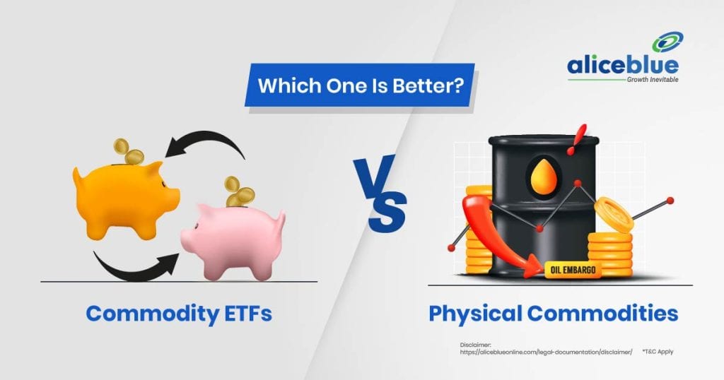 Commodity ETFs Vs Physical Commodities Which One Is Better-01