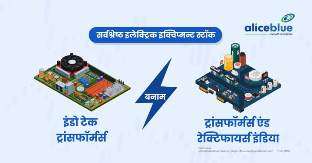 Indo Tech Transformers Vs Transformers & Rectifiers India - Best Electric Equipment Stocks