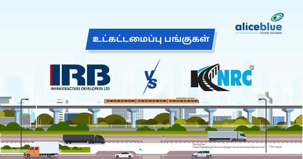 Infrastructure Sector Stocks – IRB Infrastructure vs. KNR Constructions