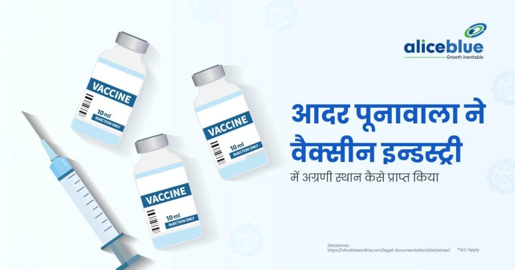 How Adar Poonawalla Became a Leading Figure in the Vaccine Industry