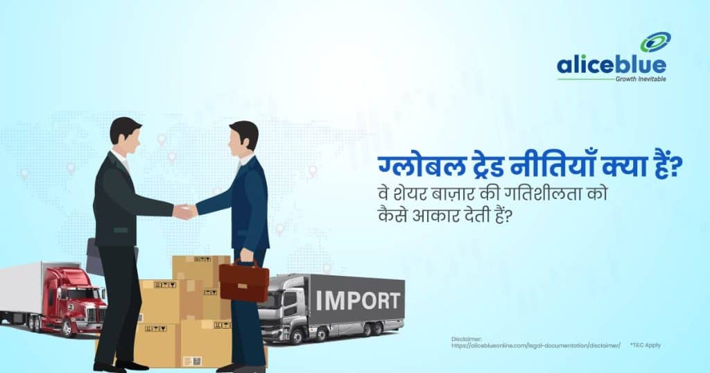 What Are Global Trade Policies - How Do They Shape Stock Market Dynamics-02