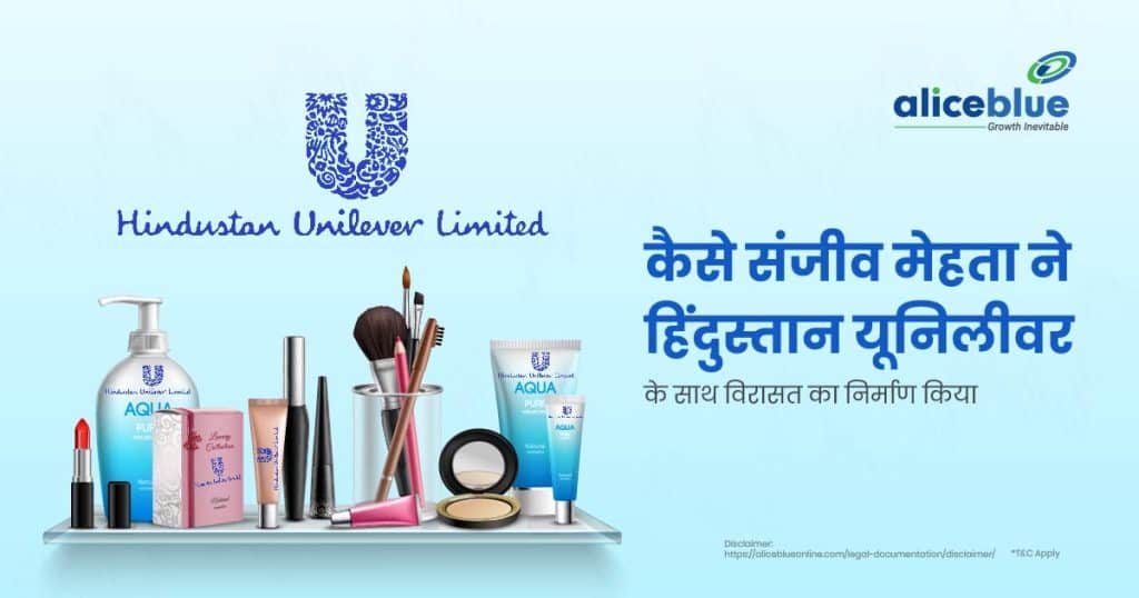 How Sanjiv Mehta Built a Global Legacy with Hindustan Unilever