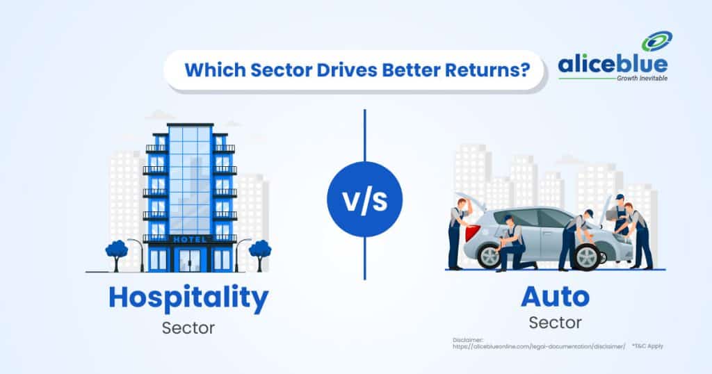 Auto Sector Vs Hospitality Sector - Which Sector Drives Better Returns?