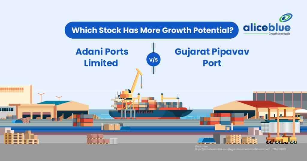 Adani Ports Ltd Vs Gujarat Pipavav Port Stocks - Which Stock Has More Growth Potential?
