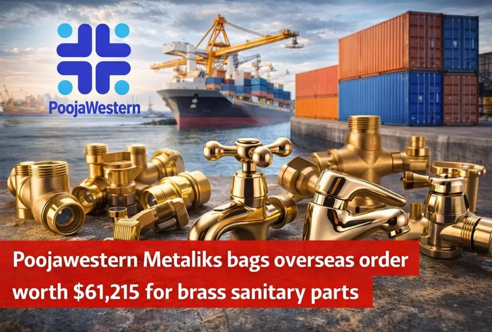 Poojawestern Metaliks wins overseas brass sanitary order