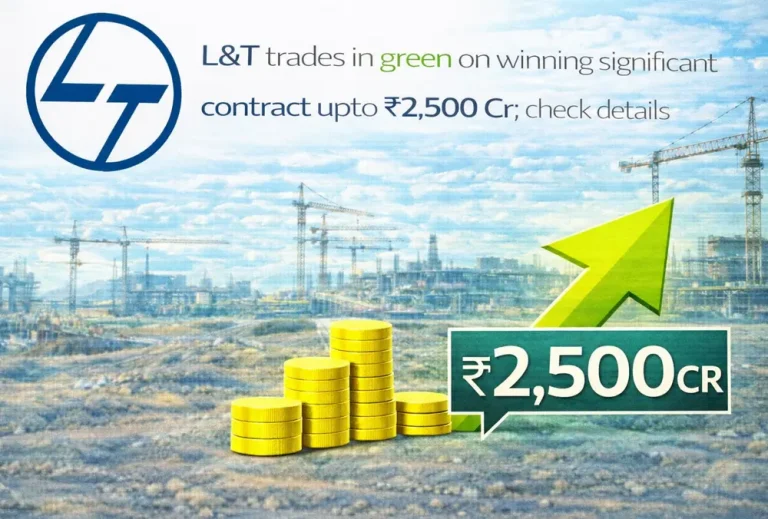 L&T trades in green on winning significant contract upto ₹2,500 Cr; check details