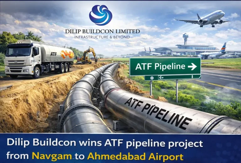 Dilip Buildcon wins ATF pipeline project from Navgam to Ahmedabad Airport