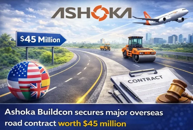 Ashoka Buildcon को $45 million का बड़ा विदेशी रोड कॉन्ट्रैक्ट मिला।