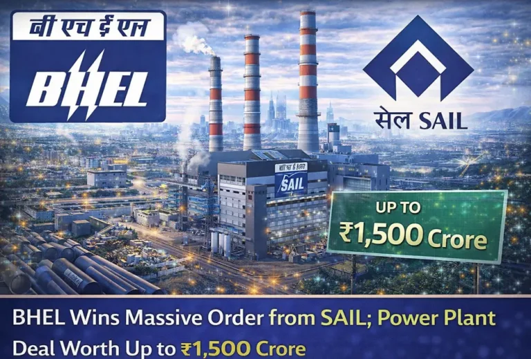 BHEL Wins Massive Order from SAIL; Power Plant Deal Worth Up to ₹1,500 Crore