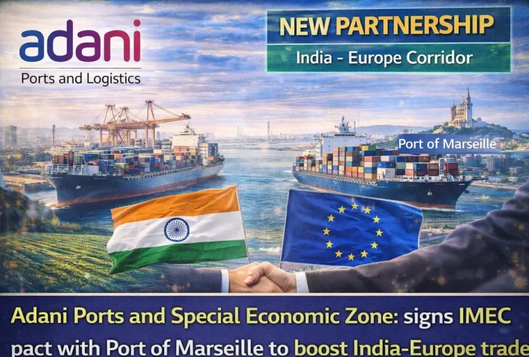 Adani Ports and Special Economic Zone: signs IMEC pact with Port of Marseille to boost India-Europe trade