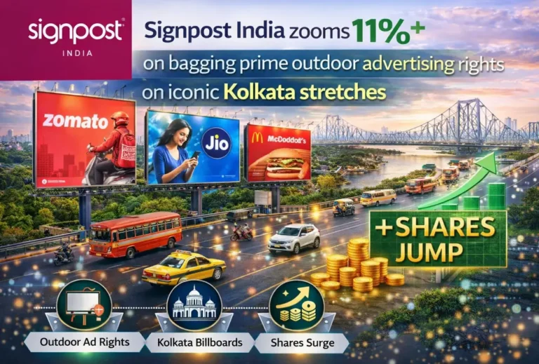 Signpost India zooms 11% on bagging prime outdoor advertising rights on iconic Kolkata stretches