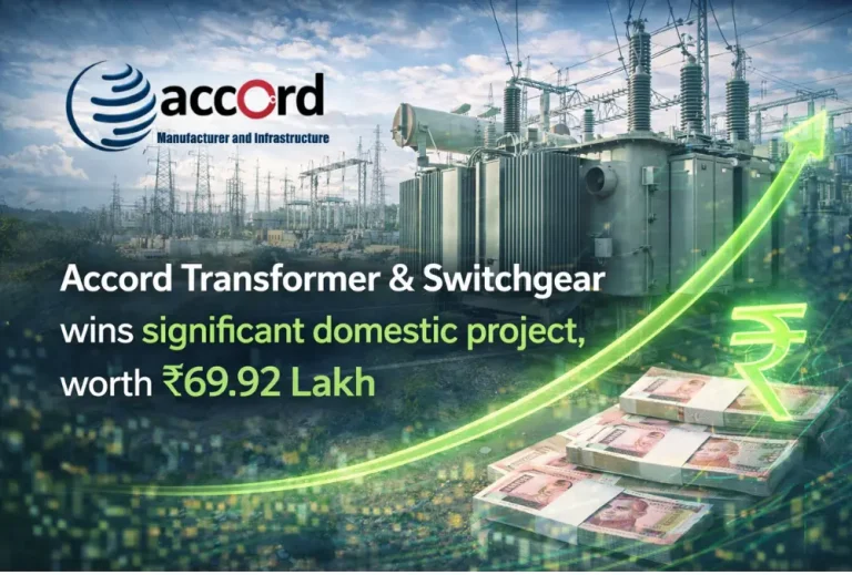Accord Transformer & Switchgear wins significant domestic project, worth ₹69.92 Lakh
