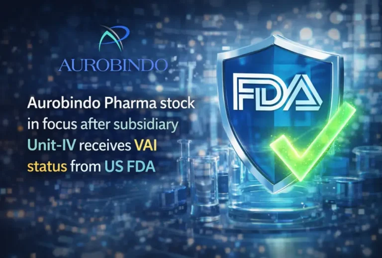 Aurobindo Pharma stock in focus after subsidiary Unit-IV receives VAI status from US FDA
