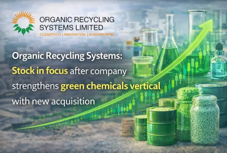 Organic Recycling Systems: Stock in focus after company strengthens green chemicals vertical with new acquisition