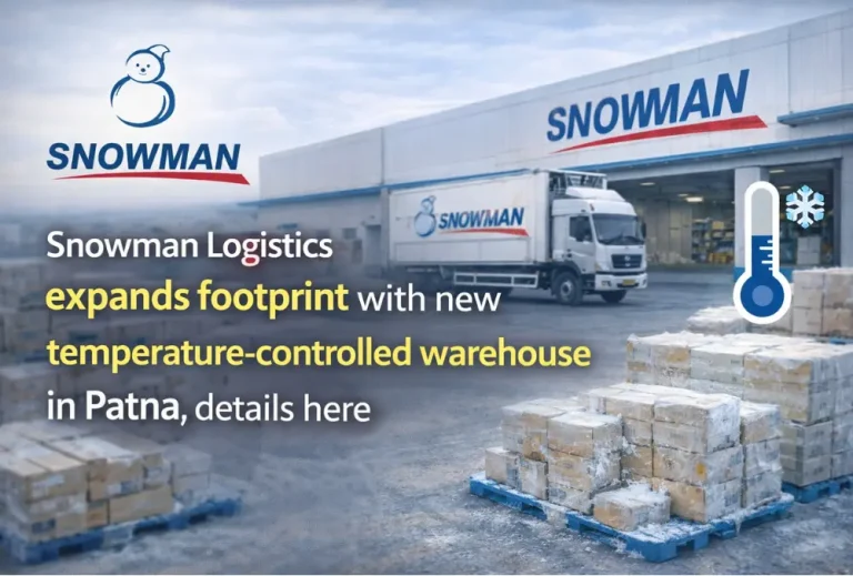 Snowman Logistics expands footprint with new temperature-controlled warehouse in Patna, details here