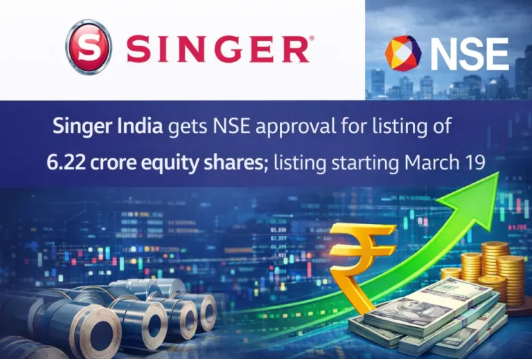 Singer India gets NSE approval for listing of 6.22 crore equity shares; listing starting March 19