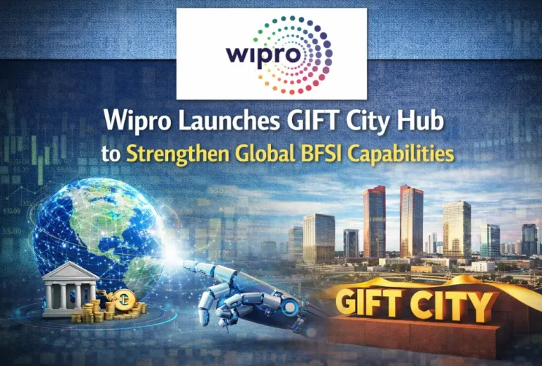 Wipro Launches GIFT City Hub to Strengthen Global BFSI Capabilities