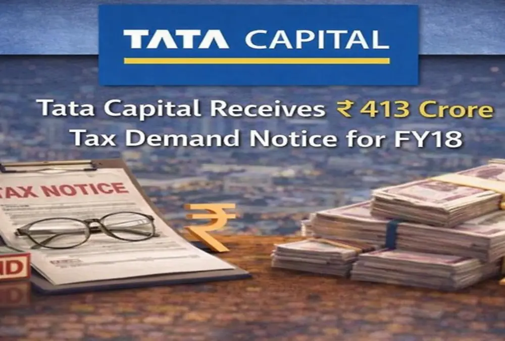 Tata Capital receives ₹413 crore tax demand notice for FY18