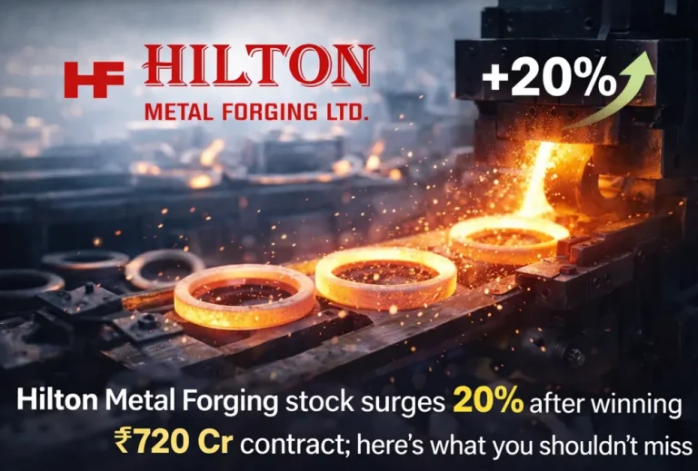 Hilton Metal Forging stock rallies 20% after winning ₹720 Cr contract; here’s what you shouldn’t miss