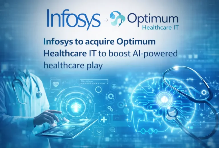 Infosys to acquire Optimum Healthcare IT to boost AI-powered healthcare play