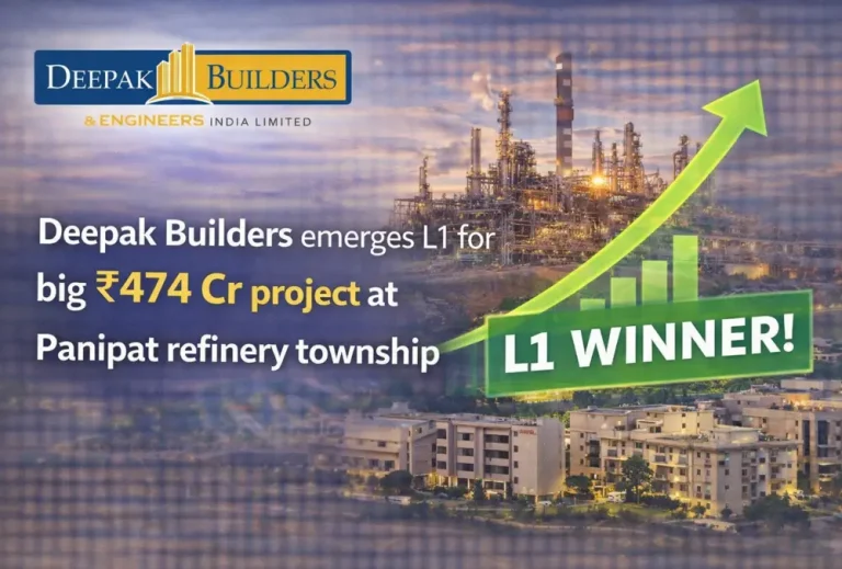 Deepak Builders emerges L1 for big ₹474 Cr project at Panipat refinery township