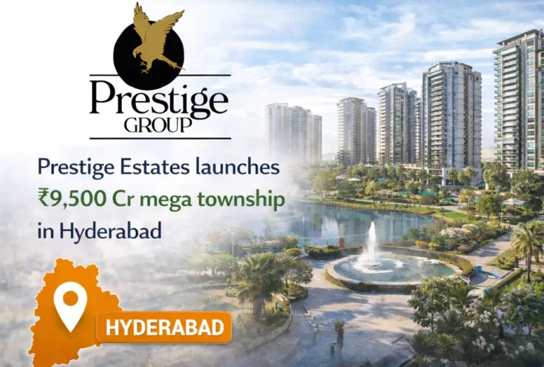 Prestige Estates launches ₹9,500 Cr mega township in Hyderabad