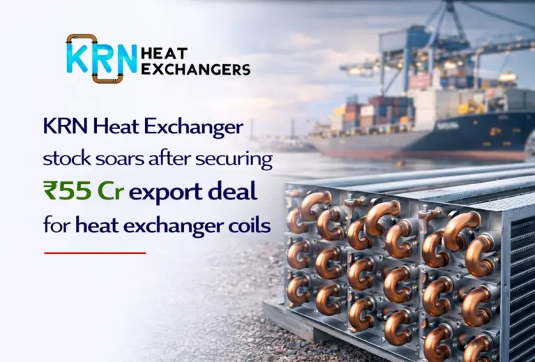 KRN Heat Exchanger stock soars after securing ₹55 Cr export deal for heat exchanger coils