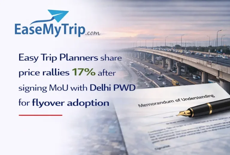 Easy Trip Planners share price rallies 17% after signing MoU with Delhi PWD for flyover adoption